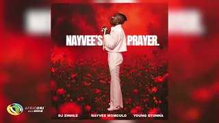 dj zinhle u0026 nayvee womculo u0026 young stunna nayvees prayer official audio