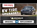 Comparing Electric Vehicle Tires Michelin Original Equipment vs Replacement 2022 Tire Rack