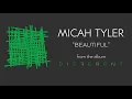 Micah Tyler - Beautiful (Audio)