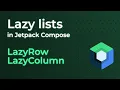 How to create Lazy Lists in Jetpack Compose LazyColumn LazyRow