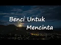 Download Lagu Benci Untuk Mencinta - Naif (Cover + Lyrics)