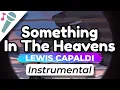 Download Lagu Lewis Capaldi - Something In The Heavens - Karaoke Instrumental (Acoustic)