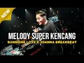 Download Lagu MELODY SUPER KENCANG !! DJ SUNSHINE LOVE X JOANNA REMIX BREAKBEAT FULL BASS TERBARU 2025