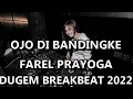 Download Lagu DJ OJO DI BANDINGKE FAREL PRAYOGA VIRAL DUGEM BREAKBEAT TERBARU FULL BASS 2022