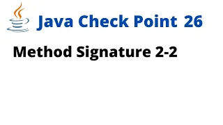 Java Check Point 26 - Method Signature 2-2