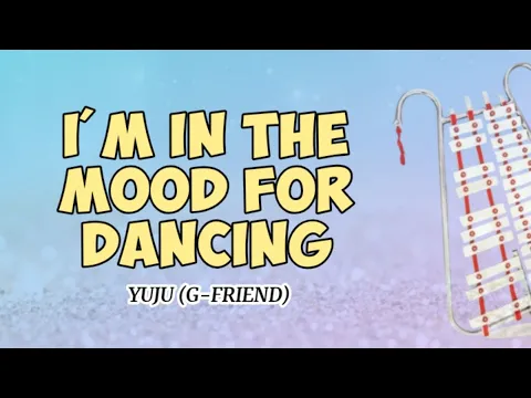 Download MP3 YUJU (GFRIEND) - I'M IN THE MOOD FOR DANCING | True Beauty OST | Lyrics | Lyre Chords