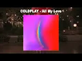 Coldplay - ALL MY LOVE (Audio)