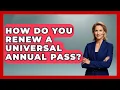 How Do You Renew A Universal Annual Pass - Insider Theme Park Tips