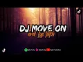 Download Lagu DJ MOVE ON BY RULLY FVNKY || HIDUP CUMA SEKALI JANGAN KAU PIKIR PIKIR LAGI || VIRAL FYP TIKTOK 2024!