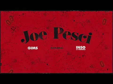 Download MP3 GIMS feat. Inso le Véritable - JOE PESCI (Official Lyrics Video)