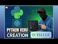 Python Virtual Environment venv Tutorial in Telugu Complete Guide to Python venv
