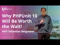 PHPUnit 10 Why It s Delayed What It Brings IPC