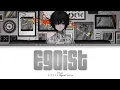 Download Lagu Oonuma Paseri / エゴイスト (Egoist) Lyrics [Kan_Rom_Eng]