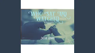 Download Who Sat And Watched MP3
