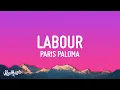 Download Lagu Paris Paloma - labour (Lyrics)