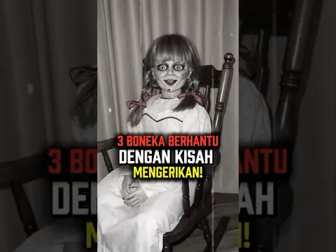 3 Boneka Berhantu dengan Kisah Mengerikan #shorts