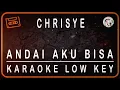 Download Lagu CHRISYE - ANDAI AKU BISA - KARAOKE LOW KEY (G=DO)