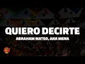 Lagu Abraham Mateo, Ana Mena - Quiero Decirte (Letra)