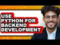 How to Use Python for Backend Development - Easy Guide