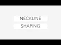 Neckline Shaping