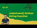 maketrans Python String Function