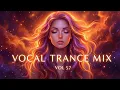 Best Vocal Trance Mix Vol.57 💫 | Euphoric \u0026 Uplifting Female Vocals | Trance 2026