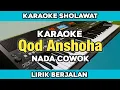 Download Lagu Karaoke - Qod Anshoha Nada Cowok Pria Lirik Berjalan | Karaoke Sholawat