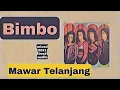 Download Lagu Mawar Telanjang Bimbo Mixed 2021 best audio