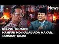 Download Lagu Mahfud MD Tanggapi Prabowo soal Aksi Demo Rusuh: Kalau Ada Makar, Tangkap Saja! |iNews Terkini (7/9)