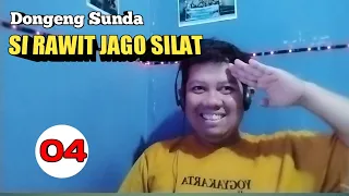 Download DONGENG SUNDA SI RAWIT JAGO SILAT BAGIAN 04 MP3