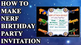 64 How To Make Nerf Birt ay Party Invitations