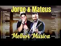 Download Lagu Jorge \u0026 Mateus 2024 ~ Jorge \u0026 Mateus as melhores ~ SELEÇÃO DE OURO