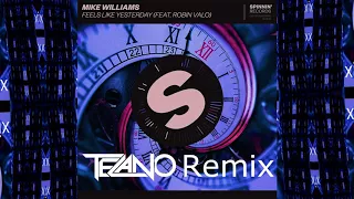 Download Mike Williams - Feels Like Yesterday (Telano Remix) [FREE DOWNLOAD] MP3