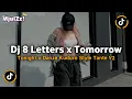 Lagu DJ 8 LETTERS X TOMORROW TONIGHT X DANZA KUDURO STYLE TANTE V2 VIRAL TIKTOK TERBARU 2025
