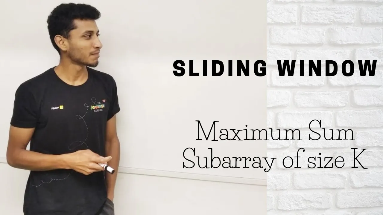 Maximum Sum Subarray of size K | Sliding Window - YouTube thumbnail