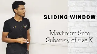 Maximum Sum Subarray of size K Sliding Window