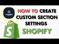 How to Add Custom Section Settings in Shopify Theme Editor 2024 Update