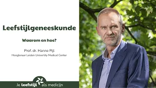 De kracht van leefstijlgeneeskunde - Prof. dr. Hanno Pijl
