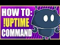 How To Make The Uptime Command Nightbot tv