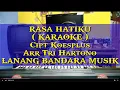 Download Lagu RASA HATIKU,KARAOKE,Tri Hartono,LANANG BANDARA MUSIK,Feat NEO JIBLES