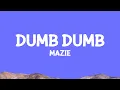 Download Lagu @mazie - dumb dumb (Lyrics)