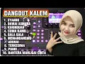 Download Lagu TRENDING - DANGDUT KALEM FULL ALBUM - COCOK BUAT HAJATAN - TERBARU DANGDUT 2025