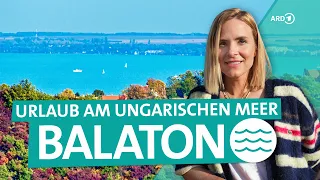Balaton: Das „ungarische Meer“ und Budapest | Wunderschön | ARD Reisen