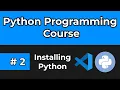 Python Full Course 2024 Tutorial 2 Downloading and Installing Python Vscode