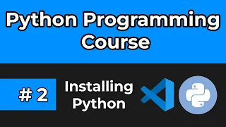 Python Full Course 2024 Tutorial 2 Downloading and Installing Python Vscode