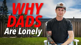 Why Some Dads Don't have Friends