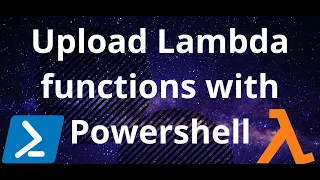 Upload Lambda Functions with PowerShell