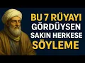 Download Lagu Bu 7 Rüyayı Gördüysen Sakın Herkese Söyleme – İbn Arabi’ye Göre Yorum