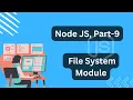 File System module in Node JS File Handling fs module 9