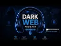 THE DARK WEB Truth Myths Cybersecurity Risks Full Podcast Debate